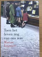 Marian Izaguirre - Toen het leven nog van ons was, Ophalen, Gelezen, Marian Izaguirre