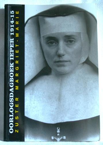 Oorlogsdagboek Ieper 1914-1918 . Zuster Margriet-Marie
