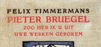 Felix Timmermans, PIETER BRUEGEL - Eerste druk. Groot boek, Gelezen, België, Ophalen of Verzenden, Felix Timmermans