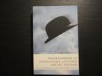 De ondraaglijke  lichtheid van het bestaan -Milan Kundera-, Boeken, Ophalen of Verzenden