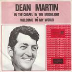 Dean Martin - In the chapel in the moonlight, Comme neuf, 7 pouces, Pop, Enlèvement ou Envoi