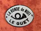 Geëmailleerde plaquette Surveillance LE GUET LA RONDE DE NUI, Ophalen of Verzenden, Gebruikt, Reclamebord
