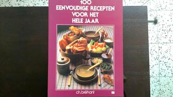 Kookboek, 100 eenvoudige recepten voor het hele jaar.