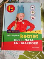 Het complete Ketnet brei-, naai- en haakboek, Hilde Smeesters, Ophalen of Verzenden, Zo goed als nieuw