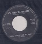 Johnny Burnette – God, country and my baby / Honestly I do –, Gebruikt, 7 inch, Single, Ophalen of Verzenden