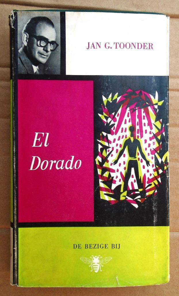 El Dorado - 1952 - Jan G. Toonder (1914-1992), Livres, Romans, Utilisé, Pays-Bas, Enlèvement ou Envoi