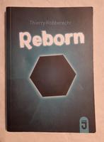 Reborn, Thierry Robberecht, Ophalen of Verzenden, Gelezen, Thierry Robberecht