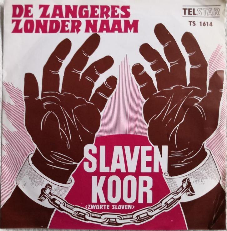 DE ZANGERES ZONDER NAAM - Slavenkoor (zwarte slaven), Cd's en Dvd's, Vinyl Singles, Zo goed als nieuw, Single, Nederlandstalig