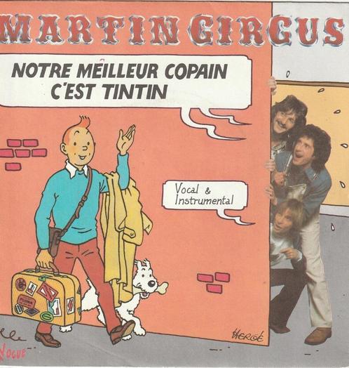 Vinyle 45t - Martin Circus "Notre meilleur copain c'est Tint, Cd's en Dvd's, Vinyl | Pop, Zo goed als nieuw, 1960 tot 1980, Overige formaten