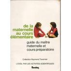 De La Maternelle Au Cours Elementaire, GuideMaître TAVERNIER, Livres, Enlèvement ou Envoi, Sciences naturelles
