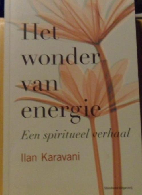 Het wonder van energie, Ilan Karavani, Boeken, Esoterie en Spiritualiteit, Zo goed als nieuw, Ophalen of Verzenden