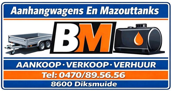 AANKOOP-VERKOOP-VERHUUR Aanhangwagens En Mazouttanks BM, Auto diversen, Aanhangers en Bagagewagens, Nieuw, Ophalen