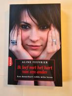 Aline Feuvrier - Ik leef met het hart van een ander, Ophalen of Verzenden, Zo goed als nieuw, Aline Feuvrier