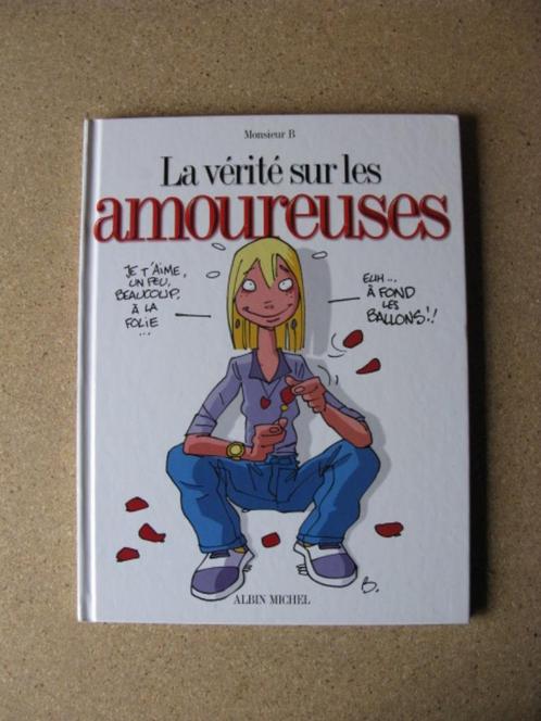 La vérité sur les amoureuses (Monsieur B., 2002), Boeken, Stripverhalen, Zo goed als nieuw, Eén stripboek, Ophalen of Verzenden