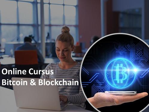 Online Cursus Blockchain en Bitcoin, Diensten en Vakmensen, Cursussen en Workshops