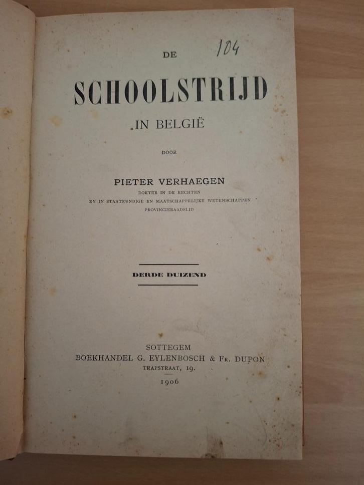 Historisch boek : De Schoolstrijd in België, gedrukt 1906, Boeken, Geschiedenis | Nationaal, Gelezen, 19e eeuw, Verzenden