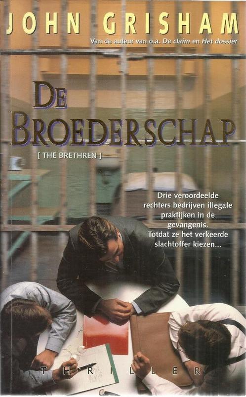 DE BROEDERSCHAP - JOHN GRISHAM, Livres, Thrillers, Utilisé, Pays-Bas, Enlèvement ou Envoi