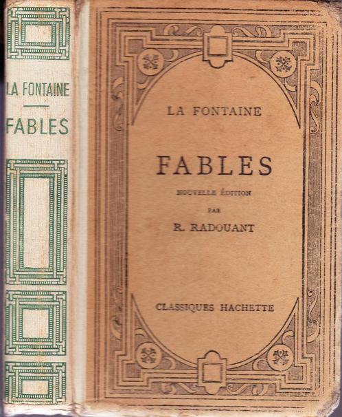 LA FONTAINE - FABLES - par R. RADOUANT - Hachette 1959, Livres, Contes & Fables, Utilisé, Enlèvement ou Envoi