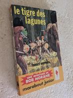 Bob Morane (Le tigre des lagunes)., Boeken, Ophalen of Verzenden, Zo goed als nieuw, H. Vernes.