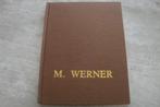 M. WERNER - EEN LEVEN IN DIENST VAN DE KUNST, Livres, Art & Culture | Arts plastiques, Utilisé, Enlèvement ou Envoi
