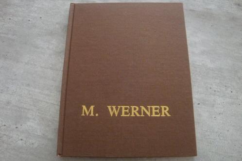 M. WERNER - EEN LEVEN IN DIENST VAN DE KUNST, Livres, Art & Culture | Arts plastiques, Utilisé, Enlèvement ou Envoi
