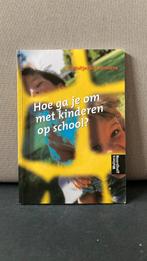 Hoe ga je om met kinderen op school, Ophalen of Verzenden, Zo goed als nieuw