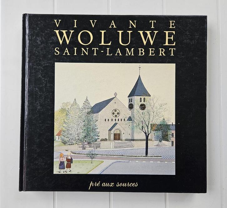 Levend Sint-Lambrechts-Woluwe, Boeken, Geschiedenis | Nationaal, Gelezen, Ophalen of Verzenden