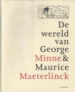 DE WERELD VAN GEORGE MINNE & MAURICE MAETERLINCK, Boeken, Ophalen of Verzenden, Zo goed als nieuw, Schilder- en Tekenkunst