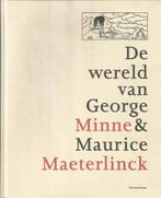 DE WERELD VAN GEORGE MINNE & MAURICE MAETERLINCK, Ophalen of Verzenden, Zo goed als nieuw, Schilder- en Tekenkunst