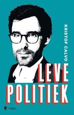 Te Koop Boek LEVE POLITIEK Kristof Calvo, Ophalen of Verzenden, Zo goed als nieuw, Politiek en Staatkunde, Kristof Calvo