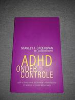 ADHD onder controle Stanley I. Greenspan, Ophalen of Verzenden, Zo goed als nieuw, Gezondheid en Conditie