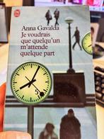 Je voudrais que quelq'un m'attende quelque part, Ophalen of Verzenden, Anna Gavalda