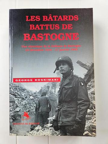 De verslagen klootzakken van Bastogne: Een kroniek van La Dé