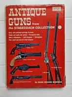 Antique guns from the Stagecoach collection;: Early self con, Livres, Livres Autre, Hank Wieand Bowman, Utilisé, Enlèvement ou Envoi