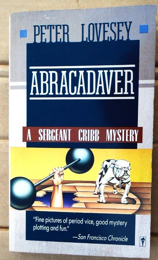 Abracadaver, a Sergeant Cribb mystery - 1989 - Peter Lovesey, Boeken, Detectives, Zo goed als nieuw, Ophalen of Verzenden