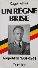 Un règne brisé Leopold III 1901-41 Roger keyes, Boeken, Ophalen of Verzenden, Zo goed als nieuw