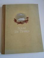 Prentenboek  " Naar de tropen " . Hardcover, Ophalen of Verzenden, Prentenboek