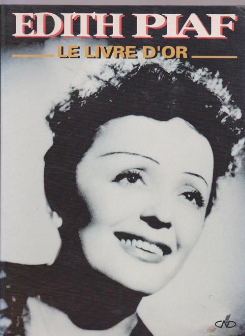 EDITH PIAF Le livre d'or ( André LARUE ) Laffont 1994, Boeken, Muziek, Zo goed als nieuw, Artiest, Ophalen of Verzenden