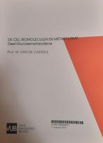 De cel: biomoleculen en metabolisme- Deel glucosemetabolisme, Boeken, Gelezen, Ophalen of Verzenden, Hoger Onderwijs, Prof. M. Van De Casteele