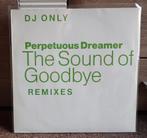 Perpetuous Dreamer – The Sound Of Goodbye (12''), Cd's en Dvd's, Vinyl | Dance en House, Verzenden, Zo goed als nieuw, 12 inch