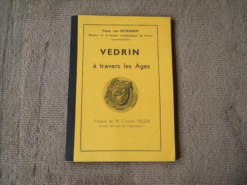 Vedrin à travers les Ages (Franz Peteghem) - Namur, Boeken, Geschiedenis | Nationaal, Ophalen of Verzenden