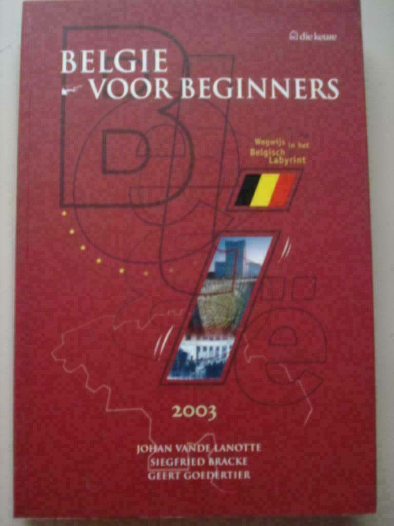 1. België voor beginners 2003 Die Keure Vande Lanotte/Bracke, Gelezen, Verzenden, Politiek en Staatkunde, Johan Vande Lanotte Siegfried Bracke Geert Goedertier