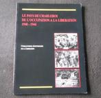 Charleroi de l'occupation à la libération 1940 - 1945, Livres, Enlèvement ou Envoi