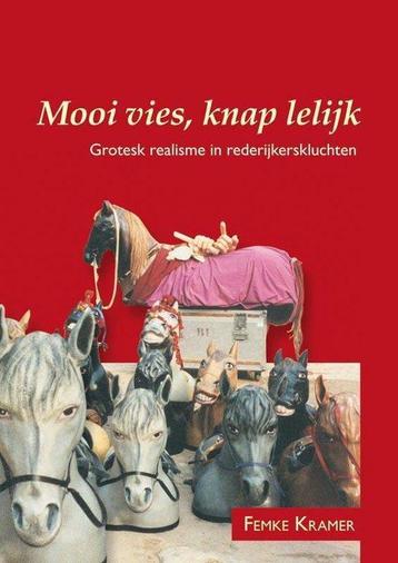 Mooi vies, knap lelijk grotesk realisme - Femke Kramer beschikbaar voor biedingen