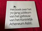 Boek Aalst - 70 jaar Koninklijk Atheneum, Enlèvement ou Envoi, Comme neuf