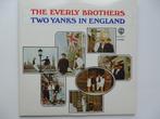 2LP - Everly Brothers - Two Yanks in England, Cd's en Dvd's, Vinyl | Rock, Verzenden, Zo goed als nieuw, 12 inch, Singer-songwriter