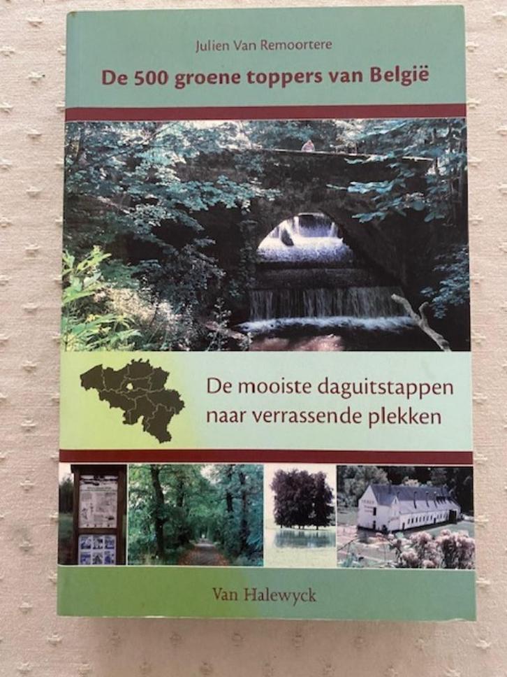 De 500 groene toppers van België ( Van Remoortere ), Boeken, Reisgidsen, Ophalen of Verzenden