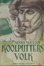 Minus Van Looi - Koolputtersvolk - Eerste druk - 1946, Ophalen of Verzenden, Zo goed als nieuw, België