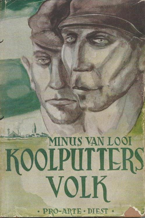 Minus Van Looi - Koolputtersvolk - Eerste druk - 1946, Boeken, Romans, Zo goed als nieuw, België, Ophalen of Verzenden