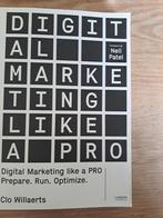 Clo Willaerts - Digital Marketing like a PRO, Livres, Économie, Management & Marketing, Comme neuf, Enlèvement, Clo Willaerts